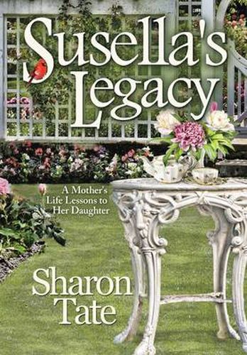 Cover image for Susella's Legacy: A Mother's Life Lessons to Her Daughter