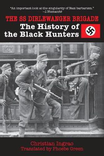 Cover image for The SS Dirlewanger Brigade: The History of the Black Hunters