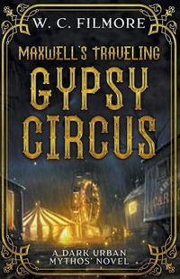Cover image for Maxwell's Traveling Gypsy Circus
