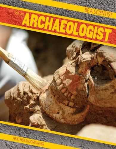 Cover image for Be an Archaeologist