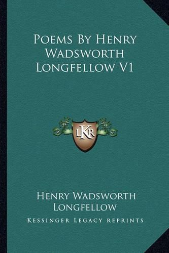 Cover image for Poems by Henry Wadsworth Longfellow V1