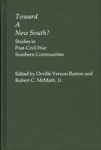 Cover image for Toward a New South: Studies in Post-Civil War Southern Communities