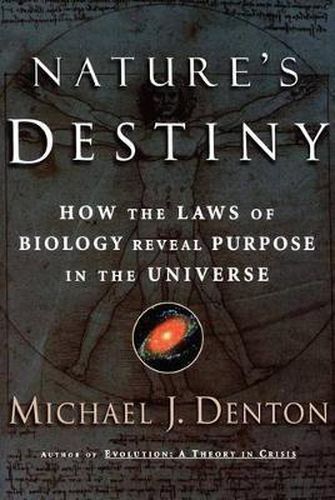 Cover image for Nature's Destiny: How the Laws of Biology Reveal Purpose in the Universe