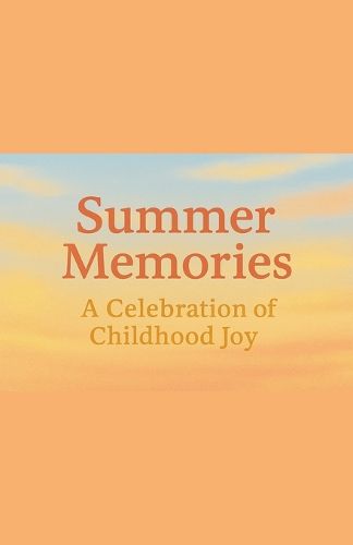 Cover image for Summer Memories A Celebration of Childhood Joy