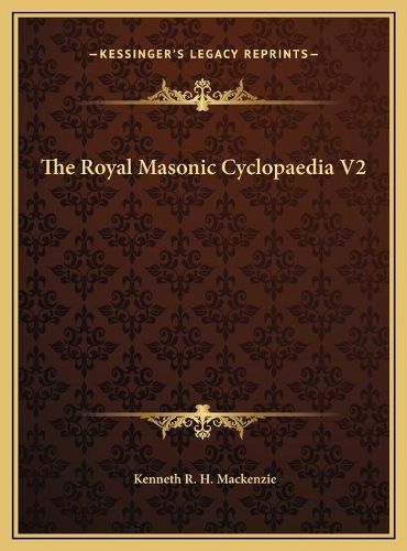 Cover image for The Royal Masonic Cyclopaedia V2