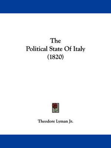 Cover image for The Political State of Italy (1820)