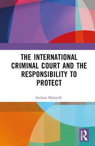 Cover image for The International Criminal Court and the Responsibility to Protect