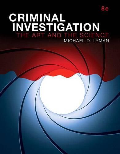 Cover image for Criminal Investigation: The Art and the Science, Student Value Edition