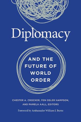 Diplomacy and the Future of World Order