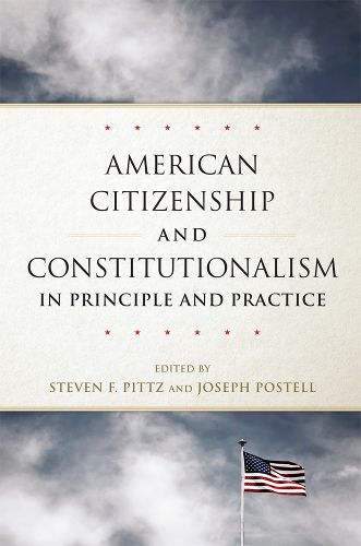 Cover image for American Citizenship and Constitutionalism in Principle and Practice: Volume 6