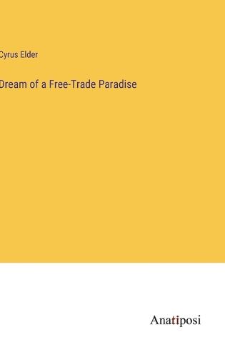 Cover image for Dream of a Free-Trade Paradise