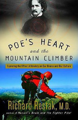 Cover image for Poe's Heart and the Mountain Climber: Exploring the Effect of Anxiety on Our Brains and Our Culture