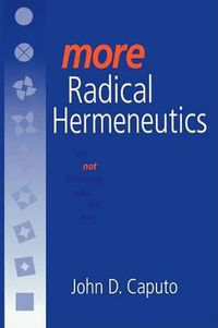Cover image for More Radical Hermeneutics: On Not Knowing Who We Are