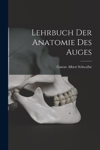 Cover image for Lehrbuch Der Anatomie Des Auges