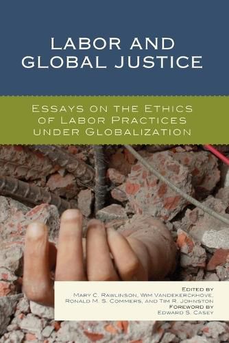 Cover image for Labor and Global Justice: Essays on the Ethics of Labor Practices under Globalization
