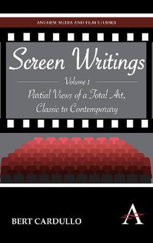 Screen Writings: Partial Views of a Total Art, Classic to Contemporary