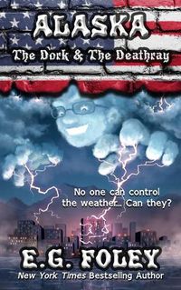 Cover image for The Dork & The Deathray (50 States of Fear: Alaska)