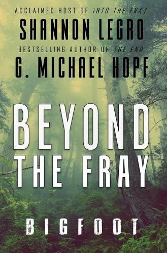 Cover image for Beyond The Fray: Bigfoot