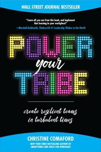 Cover image for Power Your Tribe: Create Resilient Teams in Turbulent Times