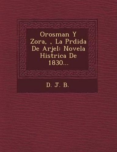 Orosman y Zora, , La P Rdida de Arjel