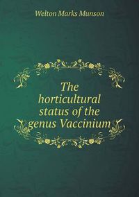 Cover image for The Horticultural Status of the Genus Vaccinium