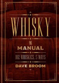 Cover image for Whisky: The Manual