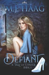 Cover image for Defiant: A Cinderella Retelling