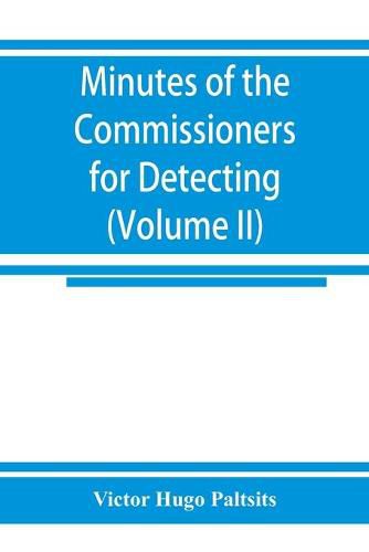 Cover image for Minutes of the Commissioners for Detecting and Defeating Conspiracies in the State of New York: Albany County sessions, 1778-1781 (Volume II) 1780-1781