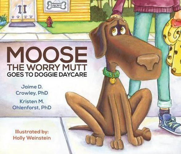 Cover image for Moose the Worry Mutt Goes to Doggy Daycare