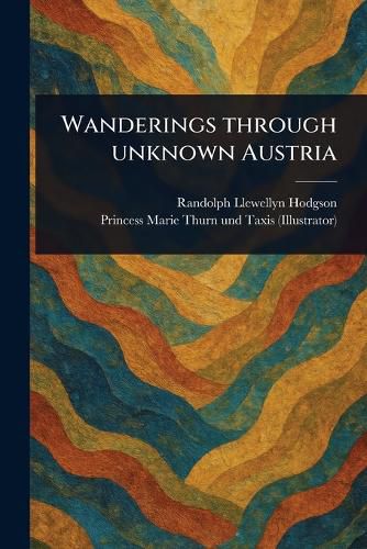 Cover image for Wanderings Through Unknown Austria