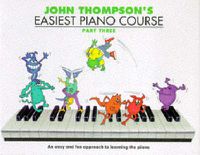 Cover image for John Thompson's Easiest Piano Course 3: Revised Edition