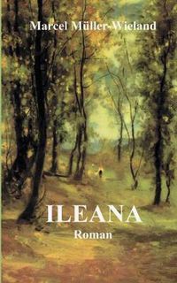 Cover image for Ileana: Roman