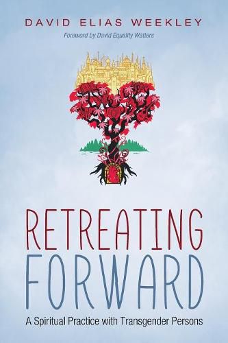 Retreating Forward: A Spiritual Practice with Transgender Persons
