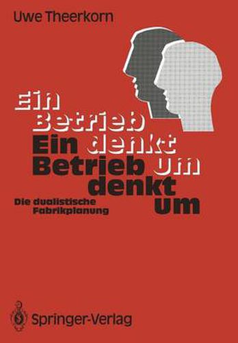 Cover image for Ein Betrieb denkt um: Die dualistische Fabrikplanung