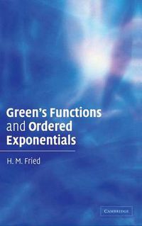 Cover image for Green's Functions and Ordered Exponentials