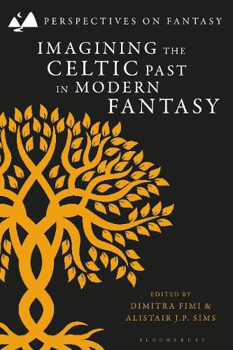 Cover image for Imagining the Celtic Past in Modern Fantasy