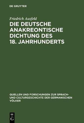 Cover image for Die deutsche anakreontische Dichtung des 18. Jahrhunderts