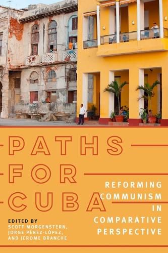 Cover image for Paths for Cuba: Reforming Communism in Comparative Prospective