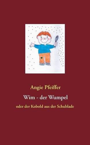 Cover image for Wim, der Wumpel: oder der Kobold aus der Schublade