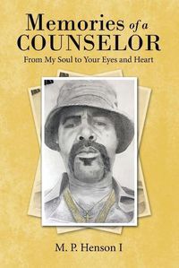 Cover image for Memories of a Counselor: From My Soul to Your Eyes and Heart