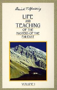 Cover image for Life and Teaching of the Masters of the Far East: Volume 1