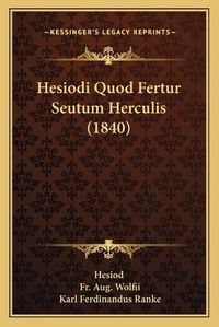 Cover image for Hesiodi Quod Fertur Seutum Herculis (1840)