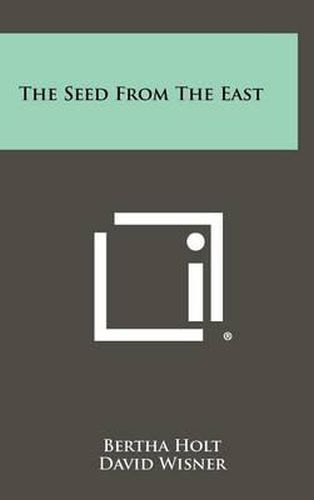 The Seed from the East