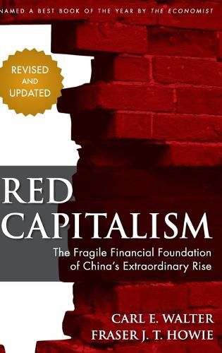 Cover image for Red Capitalism: The Fragile Financial Foundation of China's Extraordinary Rise