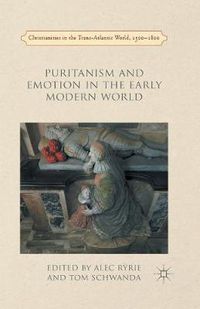 Cover image for Puritanism and Emotion in the Early Modern World