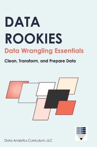 Cover image for Data Rookies Data Wrangling Essentials