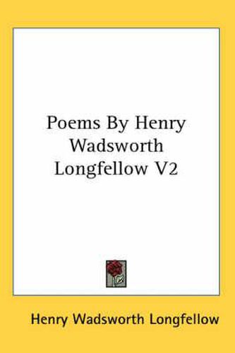 Cover image for Poems by Henry Wadsworth Longfellow V2