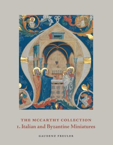 Cover image for The McCarthy Collection: Volume I: Italian and Byzantine Miniatures