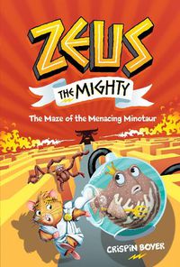 Cover image for Zeus the Mighty #2: The Maze of the Menacing Minotaur