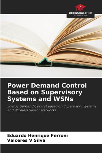 Cover image for Power Demand Control Based on Supervisory Systems and WSNs